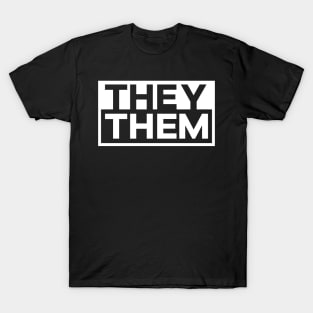 They | Them [white] T-Shirt